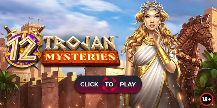 12 Trojan Mysteries – Mengungkap Legenda Troya Yang Kaya & Penuh Misteri